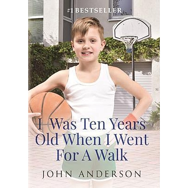 I Was Ten Years Old When I Went for a Walk, John Anderson