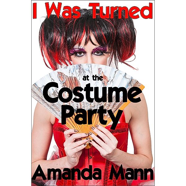 I Was Turned at the Costume Party (interracial transgender menage), Amanda Mann