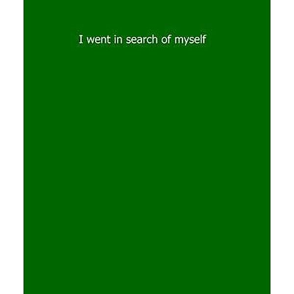 I went in search of myself / Paul Brenner, Paul Brenner