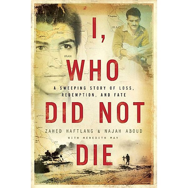 I, Who Did Not Die, Zahed Haftlang, Najah Aboud, Meredith May