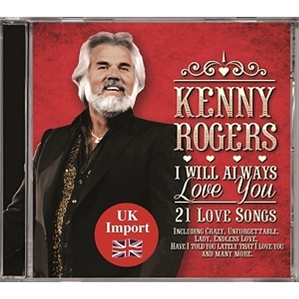 I Will Always Love You-21 Love Songs, Kenny Rogers