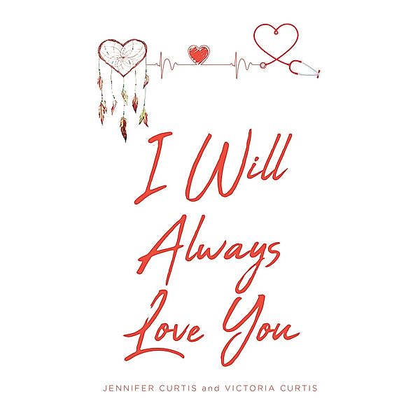 I Will Always Love You, Jennifer Curtis, Victoria Curtis