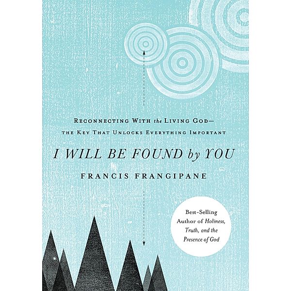 I Will Be Found By You / Charisma House, Francis Frangipane