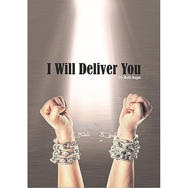 I Will Deliver You (Deliver Me Lord, #2) / Deliver Me Lord, Beth