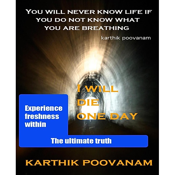 I will die one day, Karthik Poovanam