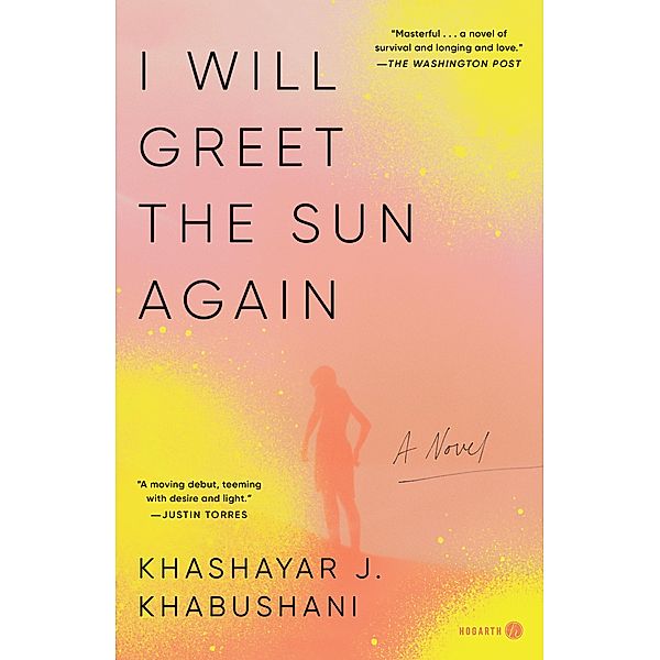 I Will Greet the Sun Again, Khashayar J. Khabushani