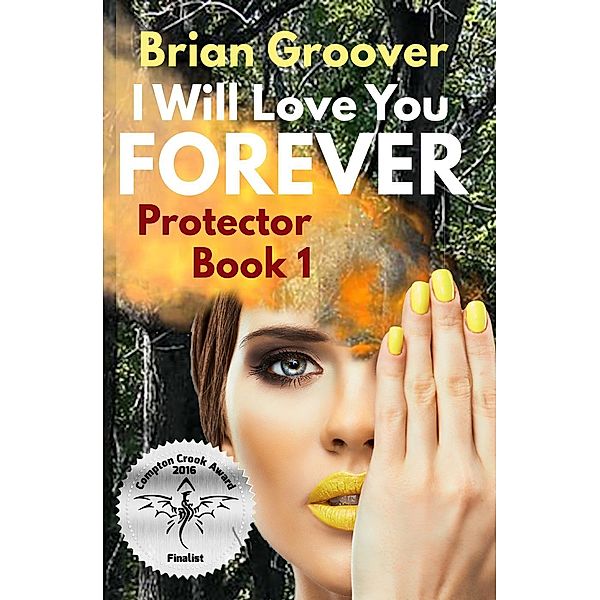 I Will Love You Forever (Protector, #1), Brian H Groover