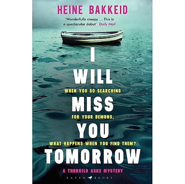 I Will Miss You Tomorrow / A Thorkild Aske Mystery, Heine Bakkeid