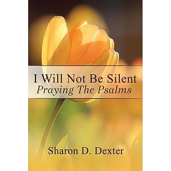 I Will Not Be Silent / Rustik Haws LLC, Sharon D. Dexter