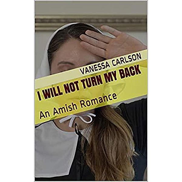 I Will Not Turn My Back, Vanessa Carlson