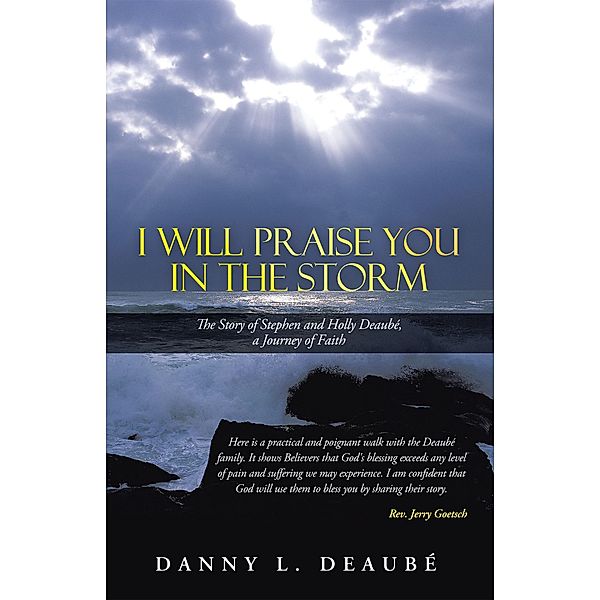 I Will Praise You in the Storm, Danny Deaubé