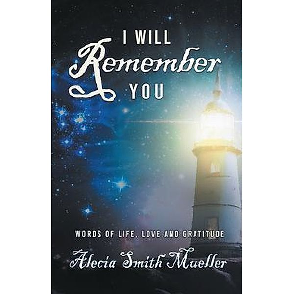 I Will Remember, Alecia Smith Mueller
