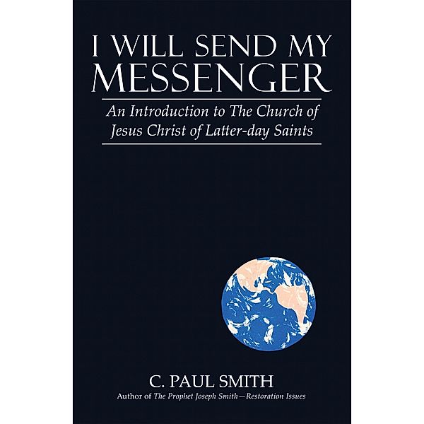 I Will Send My Messenger, C. Paul Smith