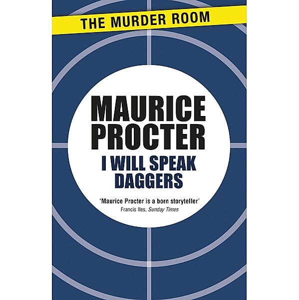 I Will Speak Daggers / Murder Room Bd.294, Maurice Procter