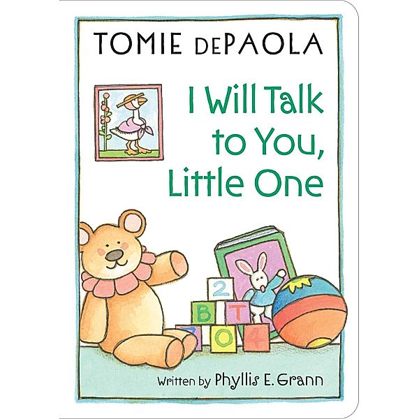 I Will Talk to You, Little One, Phyllis E. Grann