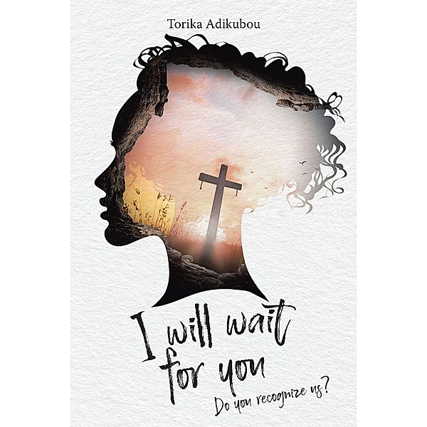 I Will Wait for You, Torika Adikubou