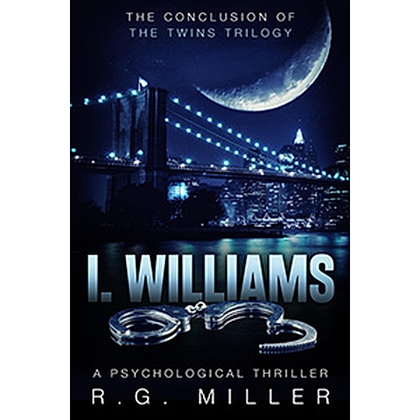 I.Williams (Book 3, #1) / Book 3, R. G. Miller