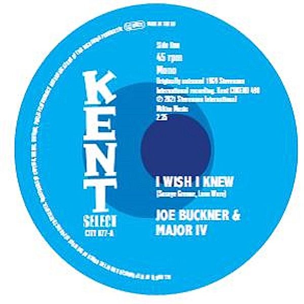 I Wish I Knew (7inch Single), Joe Buckner & Major IV