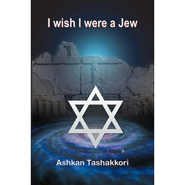 I Wish I Were a Jew, Ashkan Tashakkori