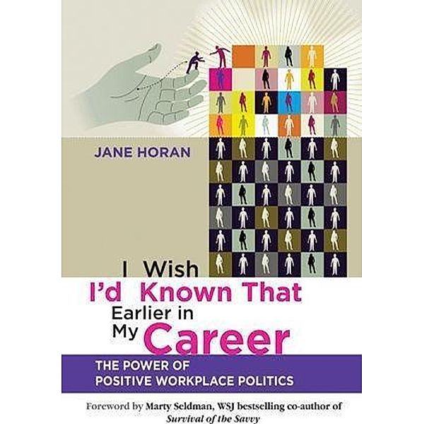 I Wish I'd Known That Earlier in My Career, Jane Horan