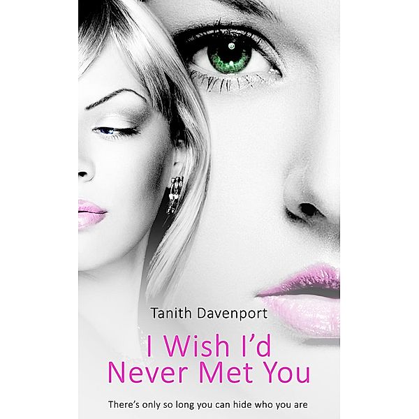 I Wish I'd Never Met You, Tanith Davenport