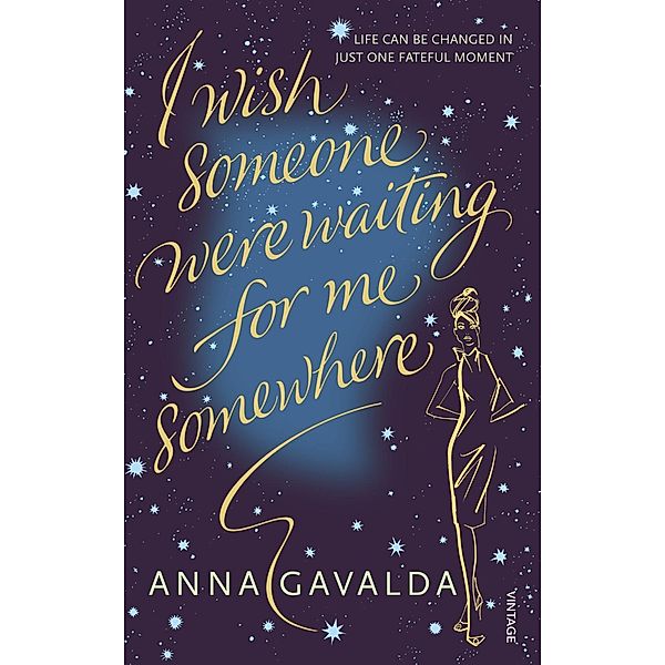 I Wish Someone Were Waiting for Me Somewhere, Anna Gavalda