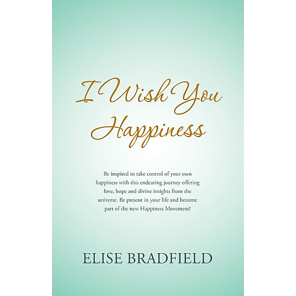 I Wish You Happiness, Elise Bradfield