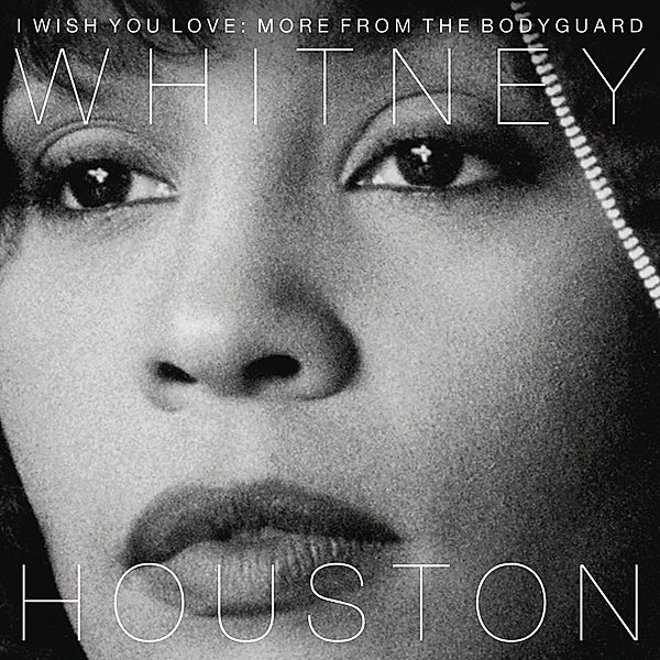 I Wish You Love: More From The Bodyguard, Whitney Houston
