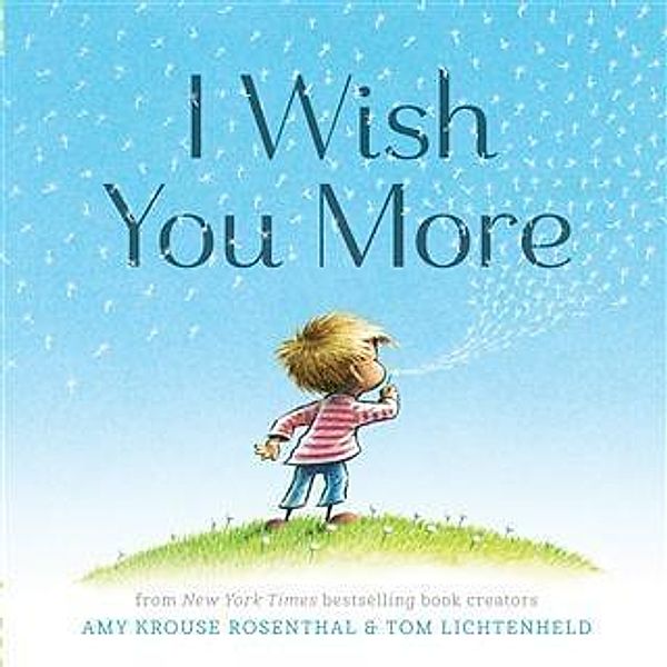 I Wish You More, Amy Krouse Rosenthal