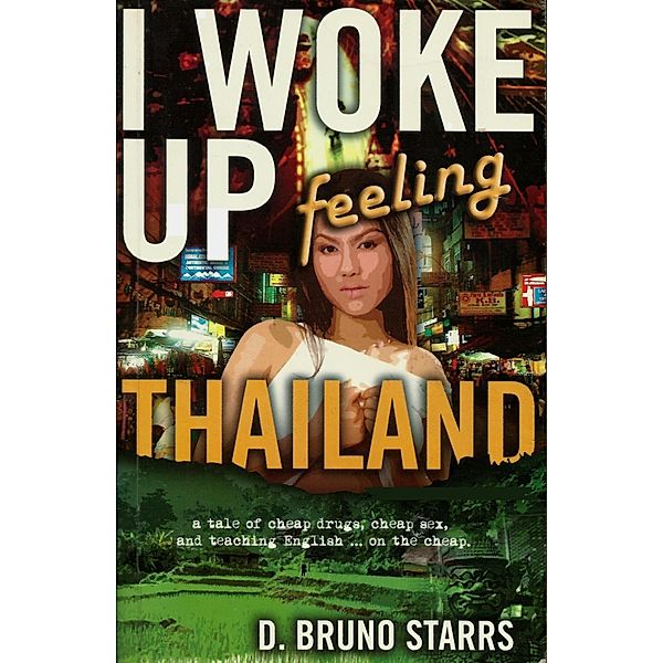I Woke Up Feeling Thailand / Dr D. Bruno Starrs, Dr D. Bruno Starrs