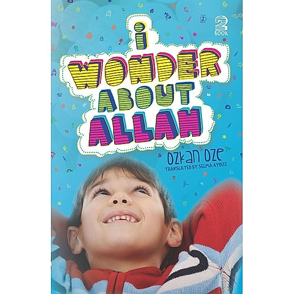 I Wonder About Allah / I Wonder About Islam, Ozkan Oze