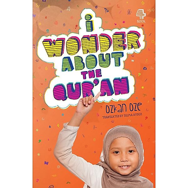 I Wonder About the Qur'an / The Islamic Foundation, Ozkan Oze