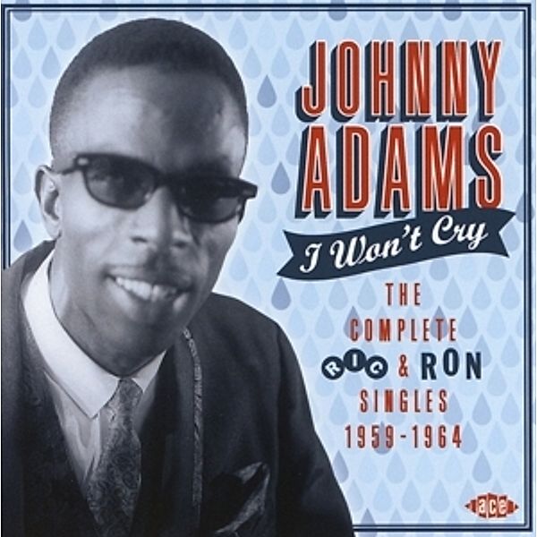 I Won'T Cry-Complete Ric & Ron Singles 1959-1964, Johnny Adams