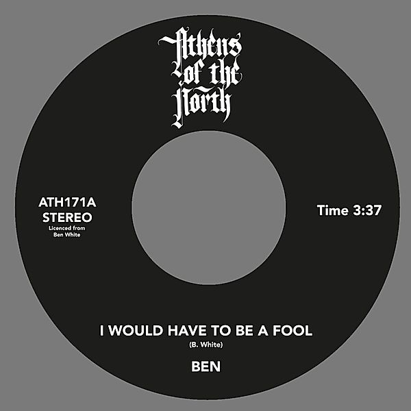 I Would Have To Be A Fool, Ben White
