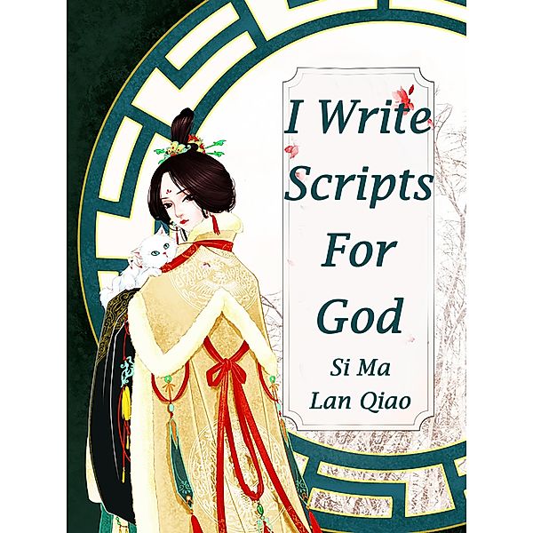 I Write Scripts For God / Funstory, Si MaLanQiao