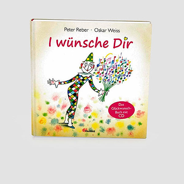 I wünsche Dir, m. Audio-CD, Peter Reber