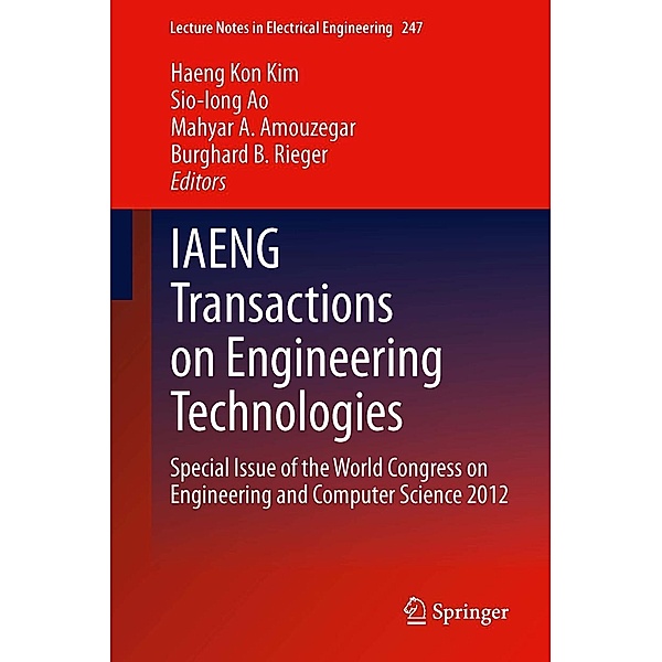 IAENG Transactions on Engineering Technologies / Lecture Notes in Electrical Engineering Bd.247