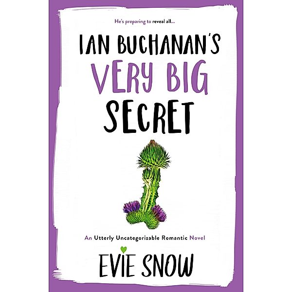 Ian Buchanan's Very Big Secret (Texan Misfits, #1) / Texan Misfits, Evie Snow