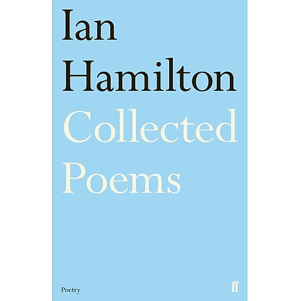 Ian Hamilton Collected Poems, Alan Jenkins, Ian Hamilton
