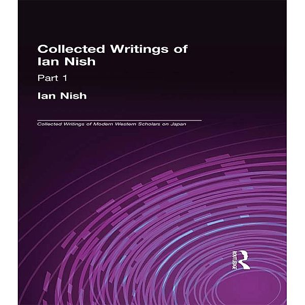 Ian Nish - Collected Writings, Ian Nish