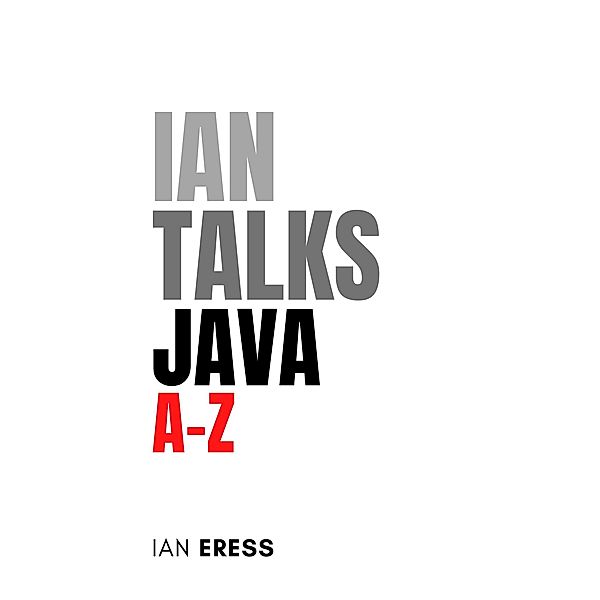 Ian Talks Java A-Z, Ian Eress