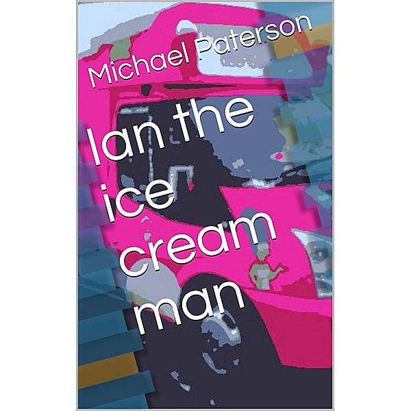 Ian the Ice Cream Man, Michael Paterson