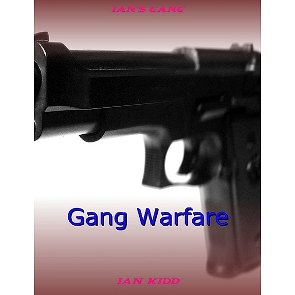 Ian's Gang: Ian's Gang: Gang Warfare, Ian Kidd