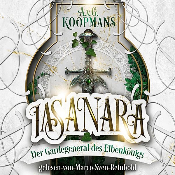 Iasanara - 1 - Der Gardegeneral des Elbenkönigs, A.v.G. Koopmans