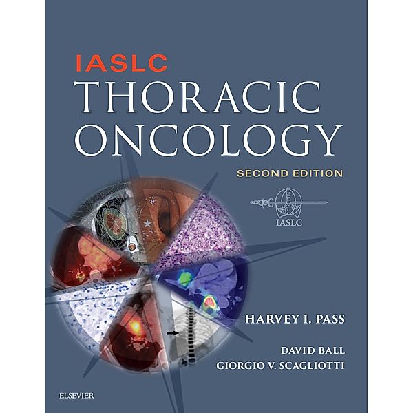 IASLC Thoracic Oncology E-Book, Harvey Pass, David Ball, Giorgio Scagliotti