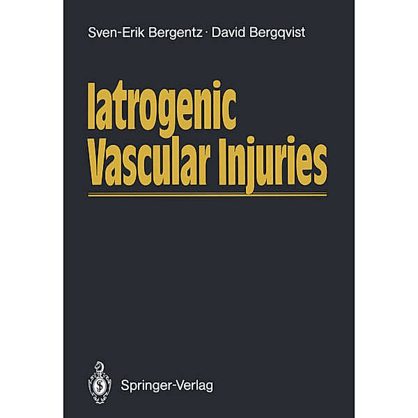 Iatrogenic Vascular Injuries, Sven-Erik Bergentz, David Bergqvist