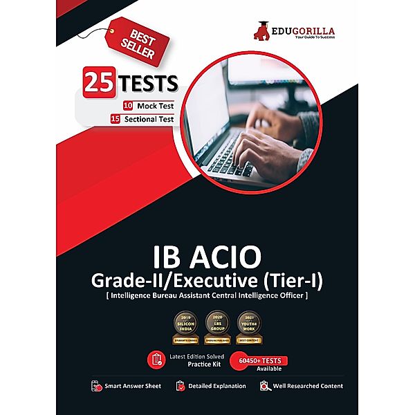 IB ACIO Grade II / Executive Exam 2021 | Preparation Kit for Intelligence Bureau ACIO | 8 Full-length Mock Tests + 15 Sectional Tests | By EduGorilla / EduGorilla Community Pvt. Ltd., EduGorilla Prep Experts