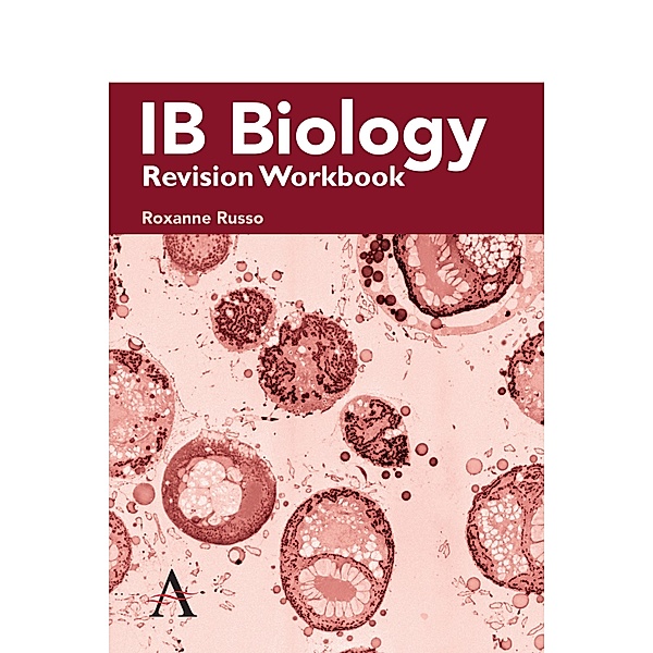 IB Biology Revision Workbook, Roxanne Russo