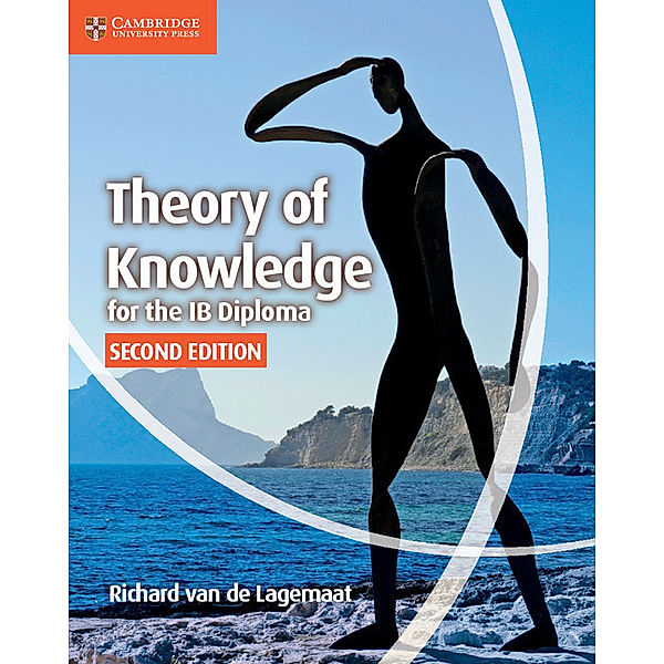 IB Diploma / Theory of Knowledge for the IB Diploma, Richard van de Lagemaat