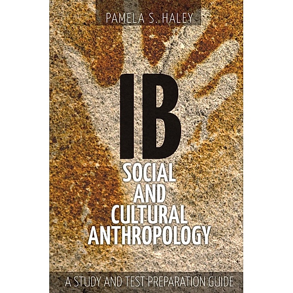 Ib Social and Cultural Anthropology:, Pamela S. Haley